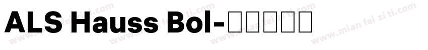 ALS Hauss Bol字体转换